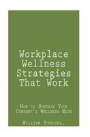 Workplace Wellness Strategies That Work