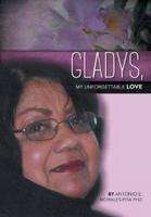Gladys, My Unforgettable Love