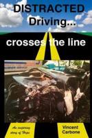 Distracted Driving... Crosses the Line