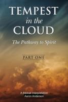 Tempest in the Cloud: The Pathway to Spirit