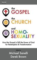 The Gospel, the Church, and Homosexuality