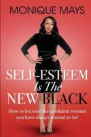 Self-Esteem Is the New Black