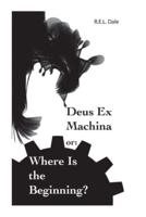 Deus Ex Machina Or