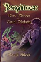 Ponyfinder - Kind Blades and Cruel Divinities