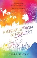 A Gentle Path of Healing