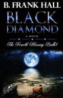 Black Diamond: The Fourth Missing Bullet