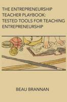 The Entrepreneurship Teacher Playbook
