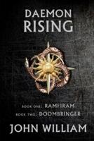 Daemon Rising - Book One: Ramfiram & Book Two: DoomBringer