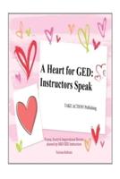 A Heart for GED:  Instructors Speak