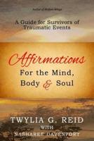 Affirmations For The Mind, Body & Soul