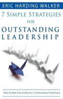 7 Simple Strategies for Outstanding Leadership