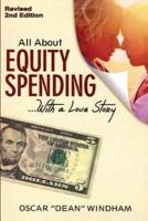 All About Equity Spending... With a Love Story