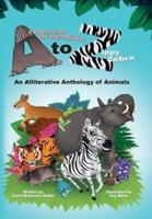 Armored Armadillo to Zippy Zebra : An Alliterative Anthology of Animals