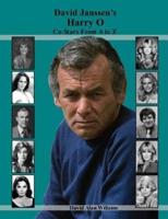 David Janssen's Harry O Co-Stars From A to Z