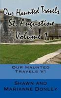 Our Haunted Travels - St. Augustine - V1