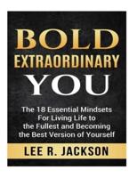 Bold Extraordinary You