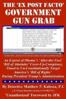 The 'Ex Post Facto' Government Gun Grab