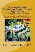 Transformative Artificial Intelligence (Ai) Driverless Self-Driving Cars