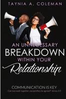 An Unnecessary Breakdown Within Your Relationship