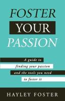 Foster Your Passion