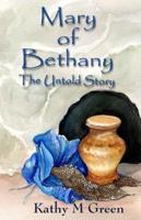 Mary of Bethany the Untold Story