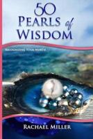 50 Pearls of Wisdom : Recognizing Your Worth