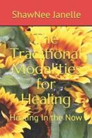 The Traditional Modalities for Healing
