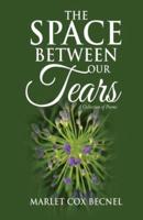 The Space Between Our Tears