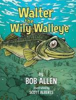 Walter the Wily Walleye