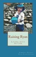 Raising Ryan: Living with Autism