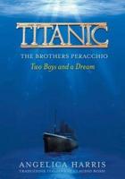 Titanic the Brothers Peracchio