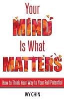 Your Mind Is What Matters