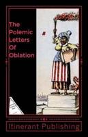 The Polemic Letters of Oblation