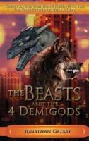 The Beasts & The 4 Demigods