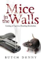 Mice in the Walls: Coming of Age in a Shooting Revolution