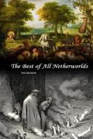 The Best of All Netherworlds