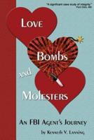 Love, Bombs, and Molesters
