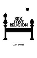 Sex Love Religion