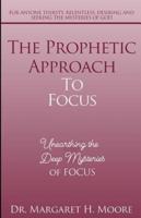 The Prophetic Approach to Focus