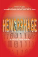 Hemorrhage: A Novel