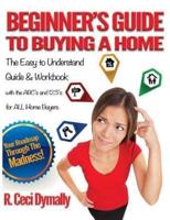 Beginner's Guide to Buying a Home