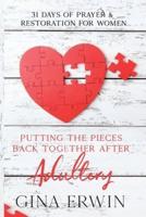 Putting The Pieces Back Together After Adultery