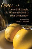 OMG...You're Still Single, So Where the Hell Is Your Lemonade?