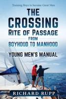 The Crossing Rite of Passage from Boyhood to Manhood