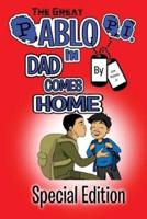 The Great Pablo P.I.: In Dad Comes Home