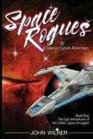 Space Rogues: The Epic Adventures of Wil Calder, Space Smuggler