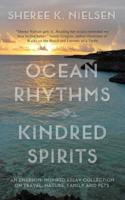 Ocean Rhythms Kindred Spirits: An Emerson-Inspired Essay Collection on Travel, Nature, Family and Pets