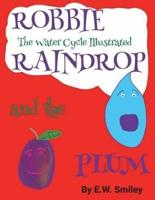 Robbie Raindrop and the Plum