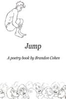 Jump: A poetry book by Brandon Cohen