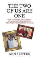 The Two of Us are One: How to Ensure a Successful Relationship from a Couple Who Were Together for 50 Years